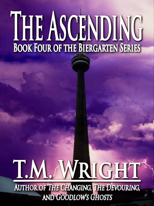 Title details for The Ascending by T. M. Wright - Available